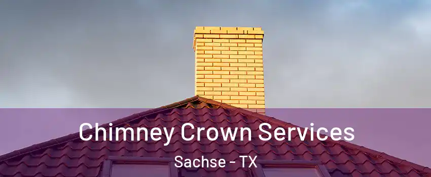 Chimney Crown Services Sachse - TX