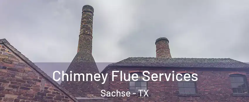  Chimney Flue Services Sachse - TX