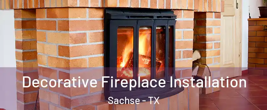  Decorative Fireplace Installation Sachse - TX