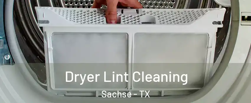  Dryer Lint Cleaning Sachse - TX