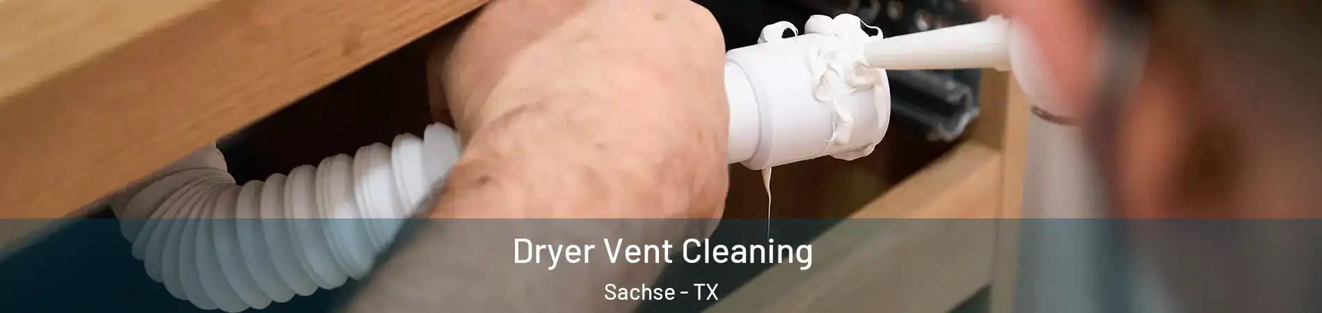  Dryer Vent Cleaning Sachse - TX