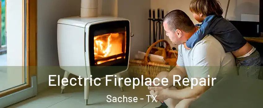  Electric Fireplace Repair Sachse - TX