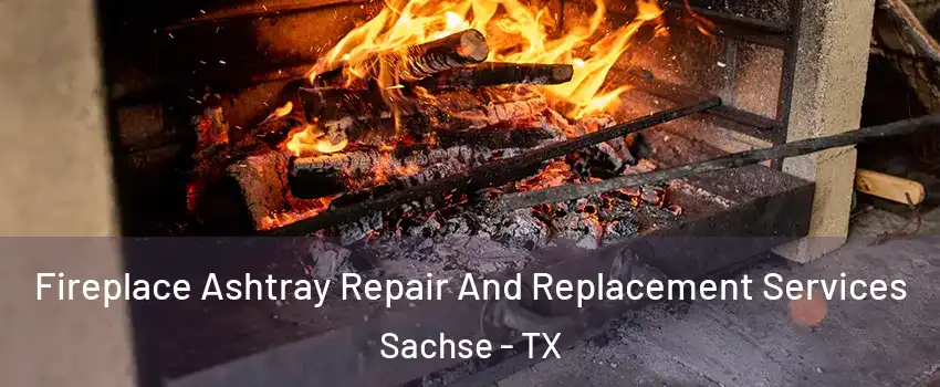  Fireplace Ashtray Repair And Replacement Services Sachse - TX