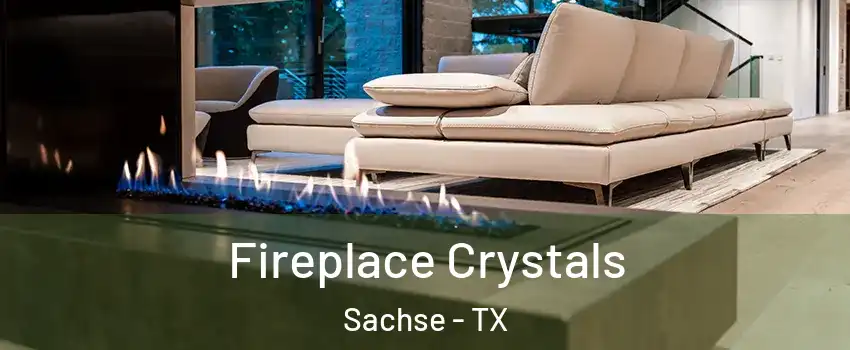  Fireplace Crystals Sachse - TX