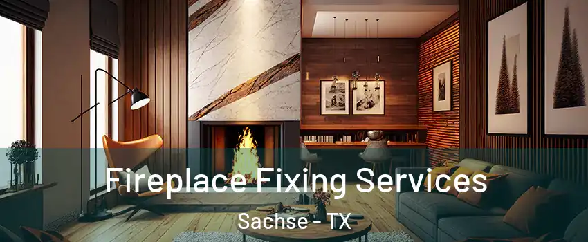  Fireplace Fixing Services Sachse - TX