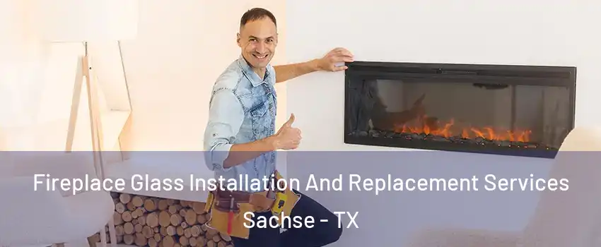  Fireplace Glass Installation And Replacement Services Sachse - TX