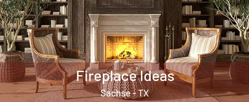 Fireplace Ideas Sachse - TX