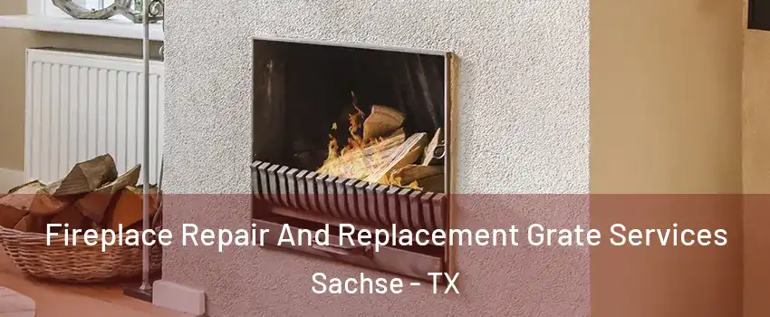  Fireplace Repair And Replacement Grate Services Sachse - TX