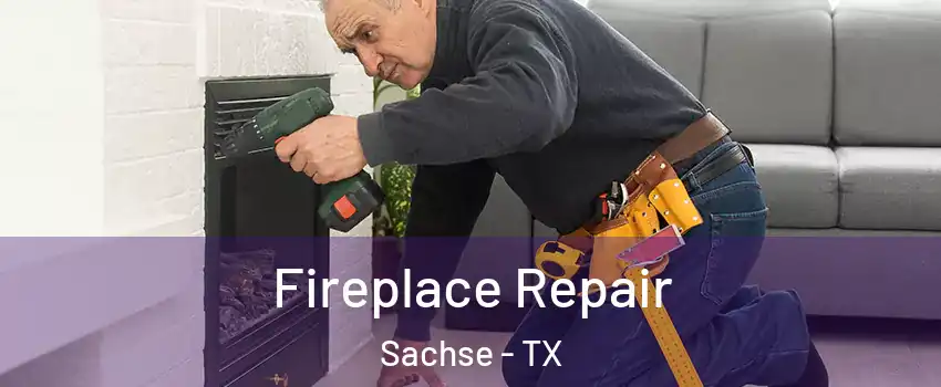  Fireplace Repair Sachse - TX