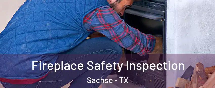  Fireplace Safety Inspection Sachse - TX