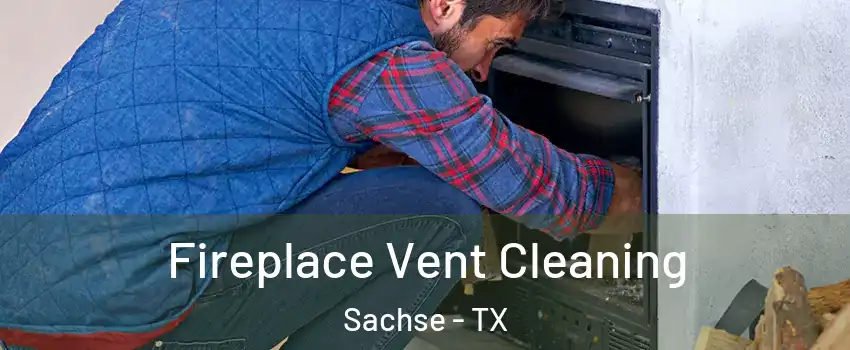  Fireplace Vent Cleaning Sachse - TX