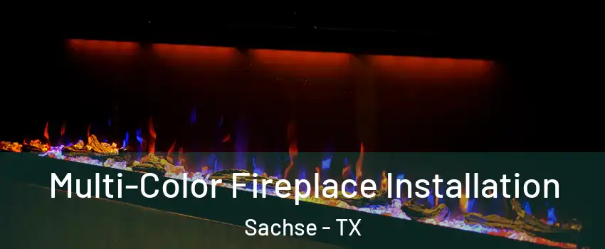  Multi-Color Fireplace Installation Sachse - TX