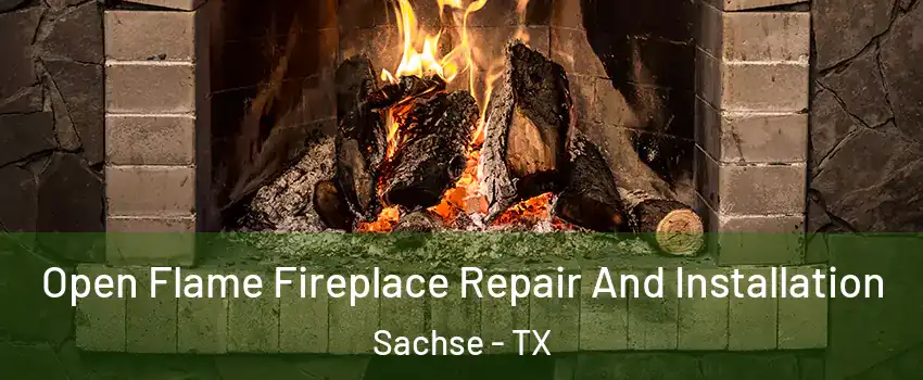  Open Flame Fireplace Repair And Installation Sachse - TX