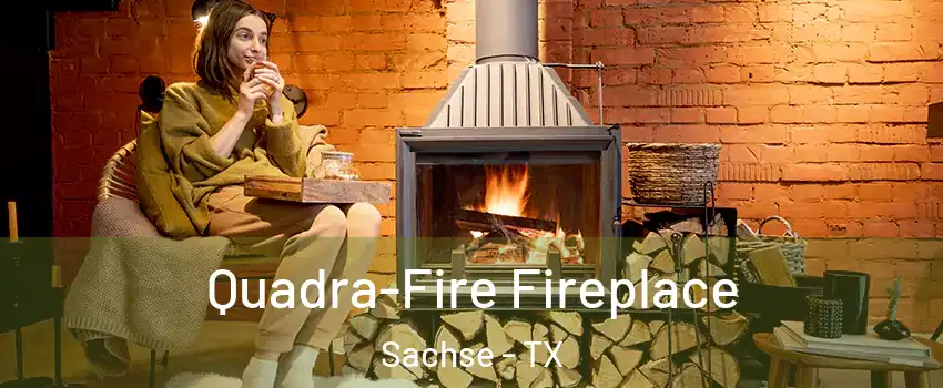  Quadra-Fire Fireplace Sachse - TX
