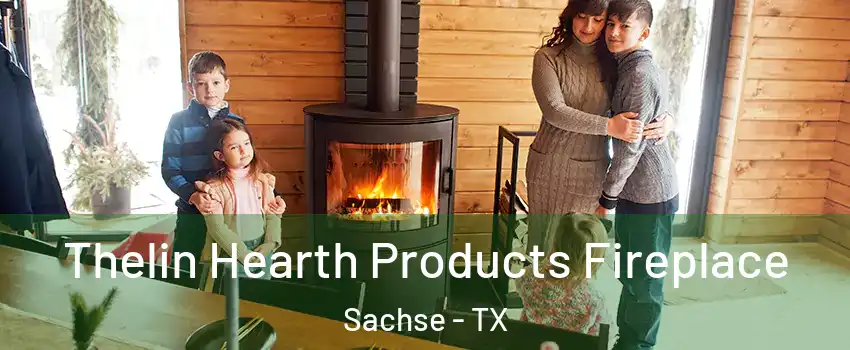  Thelin Hearth Products Fireplace Sachse - TX
