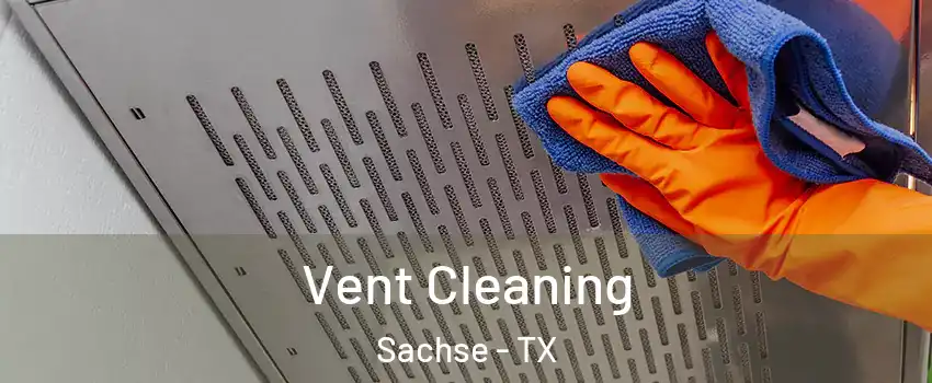  Vent Cleaning Sachse - TX