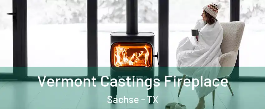  Vermont Castings Fireplace Sachse - TX
